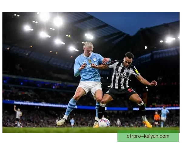 英超纽卡迎战曼城状态回暖,期待精彩对决 英超纽卡迎战曼城状态回暖,期待精彩对决